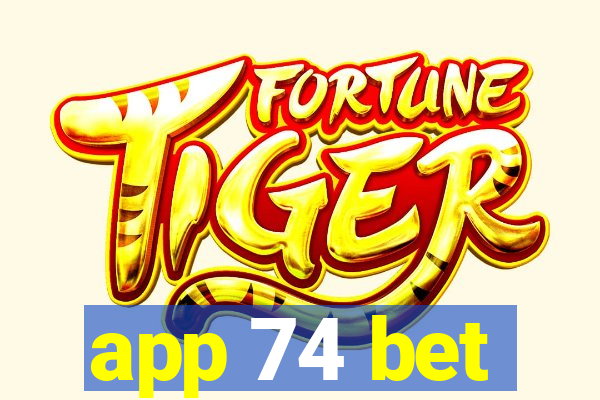 app 74 bet